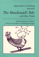 Approaches to Teaching Atwood's The Handmaid's Tale and Other Works Cover