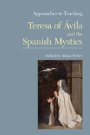 Approaches to Teaching Teresa of vila and the Spanish Mystics Cover