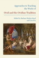 Approaches to Teaching the Works of Ovid and the Ovidian Tradition Cover
