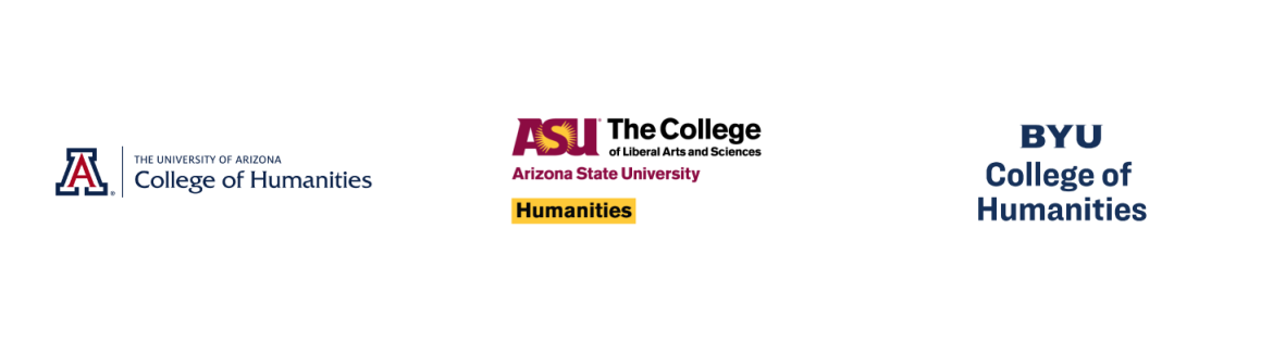 University of Arizona&mdash;College of Humanities, Arizona State University&mdash;Humanities at the College of Liberal Arts and Sciences, Brigham Young University&mdash;College of Humanities